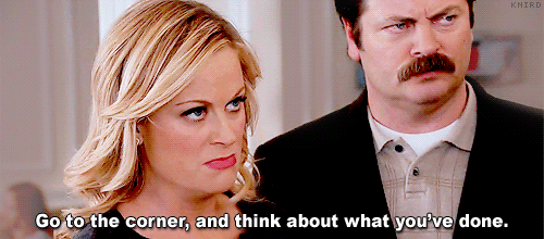 Leslie-Knope-Go-To-The-Corner-And-Think-About-What-Youve-Done-Gif.gif