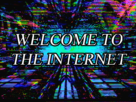 Welcome-To-The-Internet-Gif.gif
