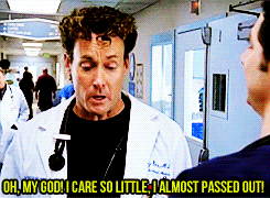 Dr.-Perry-Cox-Cares-So-Little-he-Almost-Passed-Out-On-Scrubs.gif